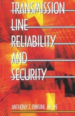 Transmission Line Reliability and Security - Anthony J. Pansini