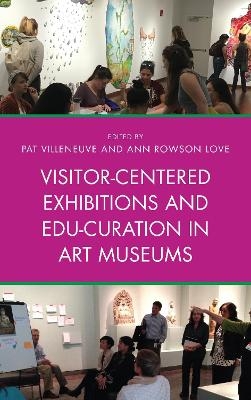 Visitor-Centered Exhibitions and Edu-Curation in Art Museums - 