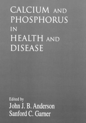 Calcium and Phosphorus in Health and Disease - 