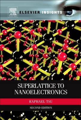 Superlattice to Nanoelectronics - Raphael Tsu