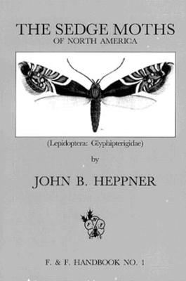 Sedge Moths of North America, The (Lepidoptera -  Heppner