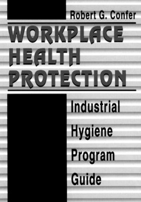 Workplace Health Protection - Robert G. Confer