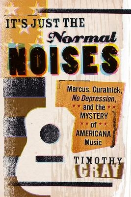 It's Just the Normal Noises - Timothy Gray