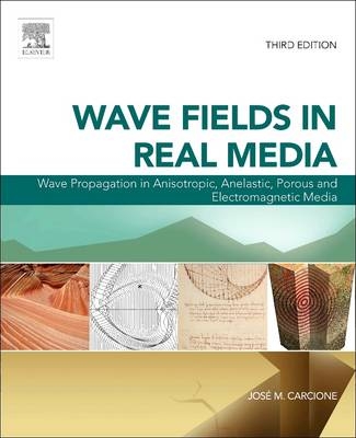 Wave Fields in Real Media - Jose M. Carcione