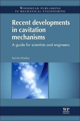 Recent Developments in Cavitation Mechanisms - Seichi Washio