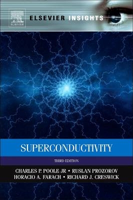 Superconductivity - Charles P. Poole, Horacio A. Farach, Richard J. Creswick, Ruslan Prozorov