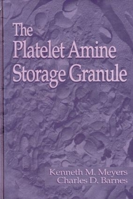 The Platelet-Amine Storage Granule - Kenneth M. Meyers, Charles D. Barnes