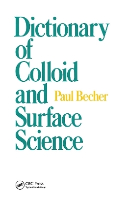 Dictionary of Colloid and Surface Science - Paul Becher