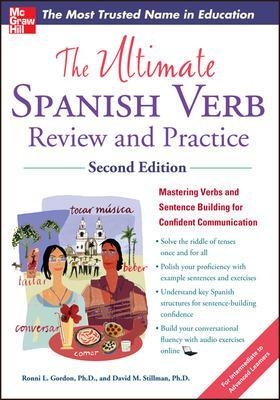 The Ultimate Spanish Verb Review and Practice, Second Edition - Ronni Gordon, David Stillman