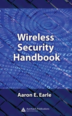 Wireless Security Handbook - Aaron E. Earle