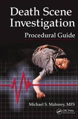 Death Scene Investigation Procedural Guide - Michael S. Maloney