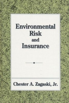 Environmental Risk and Insurance - Chester A. Zagaski