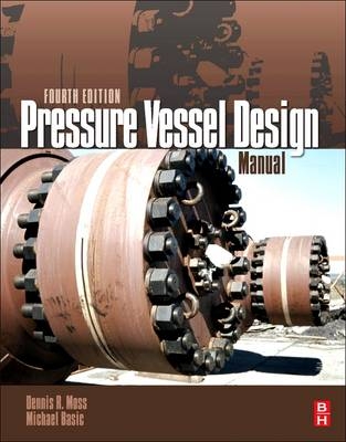 Pressure Vessel Design Manual - Dennis R. Moss, Michael M. Basic