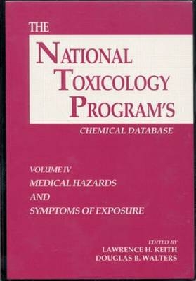 The National Toxicology Program's Chemical Database, Volume IV - Lawrence H. Keith, Douglas B. Walters