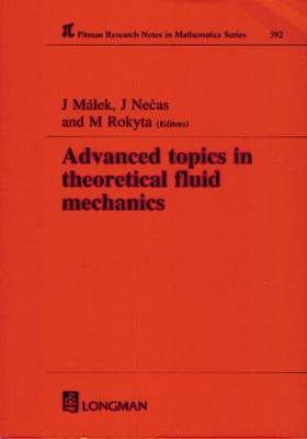 Advanced Topics in Theoretical Fluid Mechanics - J. Malek, Jindrich Necas, M. Rokyta