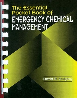 The Essential Pocket Book of Emergency Chemical Management - David R. Quigley