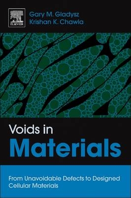 Voids in Materials - Gary M. Gladysz, Krishan Kumar Chawla
