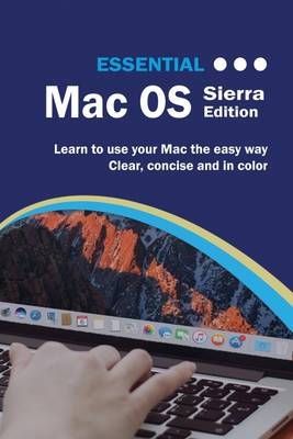 Essential Mac OS: Sierra Editon - Kevin Wilson