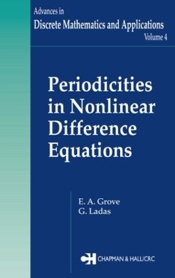 Periodicities in Nonlinear Difference Equations - E.A. Grove, G. Ladas