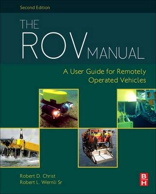 The ROV Manual - Robert D. Christ, Sr. Wernli  Robert L.
