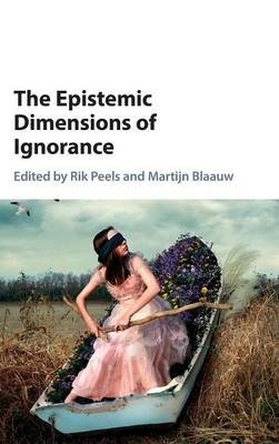 The Epistemic Dimensions of Ignorance - 