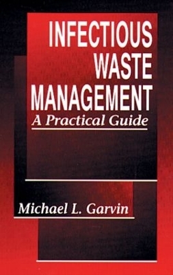 Infectious Waste Management - Michael Garvin