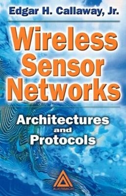 Wireless Sensor Networks - Jr. Callaway  Edgar H.