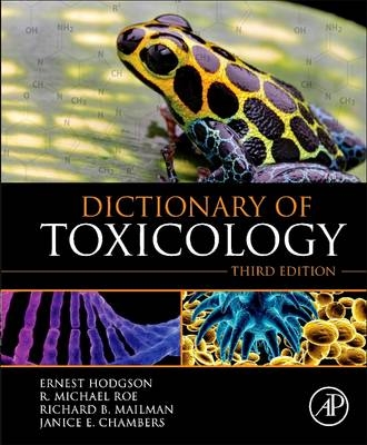 Dictionary of Toxicology - Ernest Hodgson, Michael Roe