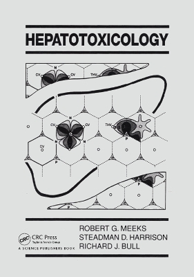 Hepatotoxicology - Robert G. Meeks, Steadman Harrison