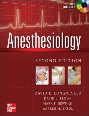 Anesthesiology, Second Edition - David E. Longnecker, David L. Brown, Mark F. Newman, Warren M. Zapol