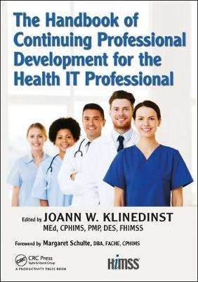 The Handbook of Continuing Professional Development for the Health IT Professional - JoAnn Klinedinst
