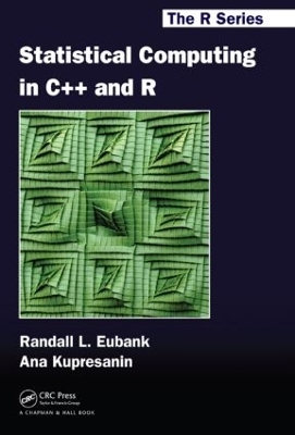 Statistical Computing in C++ and R - Randall L. Eubank, Ana Kupresanin