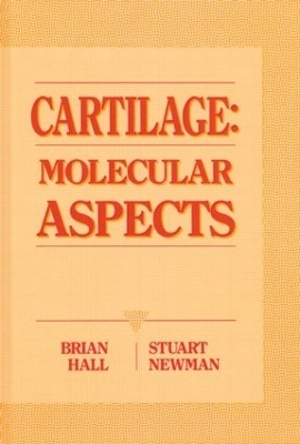 Cartilage Molecular Aspects - Brian K. Hall, Stuart A. Newman