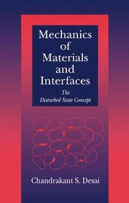 Mechanics of Materials and Interfaces - Chandrakant S. Desai