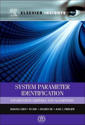 System Parameter Identification - Badong Chen, Yu Zhu, Jinchun Hu, Jose C. Principe