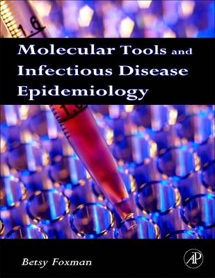 Molecular Tools and Infectious Disease Epidemiology - Betsy Foxman