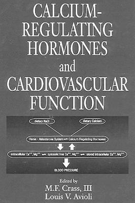 Calcium-Regulating Hormones and Cardiovascular Function - III Crass  M.F., Louis V. Avioli