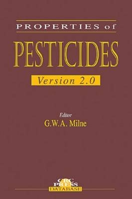 Properties of Pesticides - G.W.A. Milne