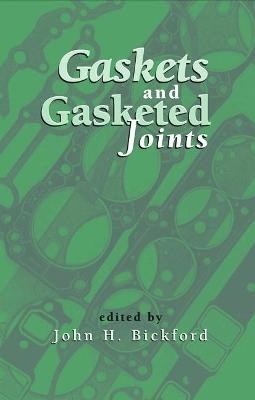 Gaskets and Gasketed Joints - John Bickford