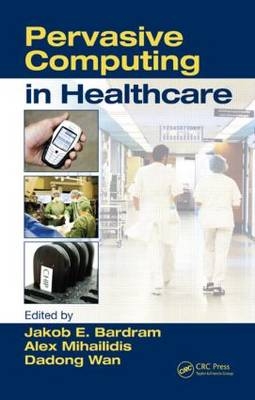 Pervasive Computing in Healthcare - 