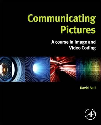Communicating Pictures - David R. Bull