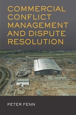 Commercial Conflict Management and Dispute Resolution - Peter Fenn