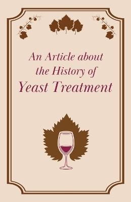 An Article About the History of Yeast Treatment -  ANON