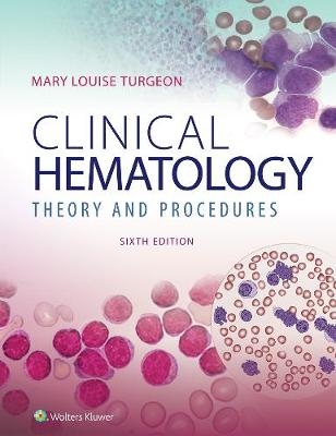 Clinical Hematology - Mary Lou Turgeon