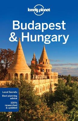 Lonely Planet Budapest & Hungary -  Lonely Planet, Steve Fallon, Anna Kaminski