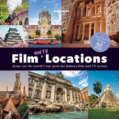 A Spotter's Guide to Film (and TV) Locations -  Lonely Planet, Laurence Phelan