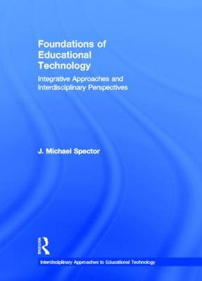 Foundations of Educational Technology - J. Michael Spector