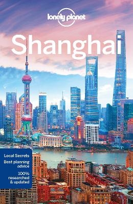 Lonely Planet Shanghai -  Lonely Planet, Kate Morgan, Helen Elfer, Trent Holden