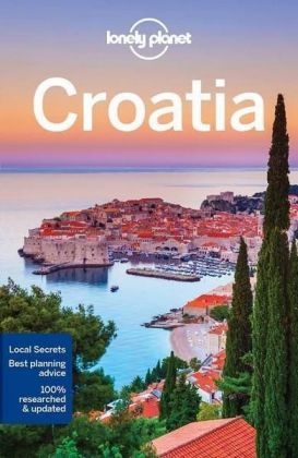 Lonely Planet Croatia -  Lonely Planet, Peter Dragicevich, Marc Di Duca, Anja Mutic