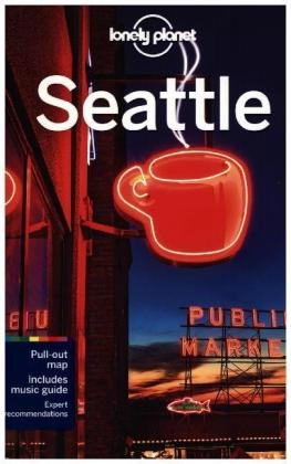 Lonely Planet Seattle -  Lonely Planet, Brendan Sainsbury, Celeste Brash